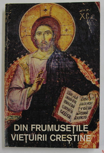 DIN FRUMUSETILE VIETUIRII CRESTINE  de GRICHENTIE NATU , 1999