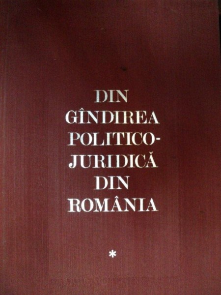 DIN GANDIREA POLITICO-JURIDICA DIN ROMANIA