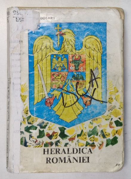 DIN HERALDICA ROMANIEI , ALBUM de MARIA DOGARU , 1994 *STARE DE CONSERVARE CONFORM FOTO