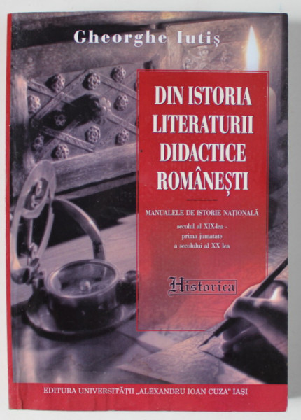 DIN ISTORIA LITERATURII DIDACTICE ROMANESTI , MANUALELE DE ISTORIE NATIONALA , SEC. XIX - PRIMA JUMATATE A SEC. XX de GHEORGHE IUTIS , 2013 , PREZINTA PETE SI HALOURI DE APA *