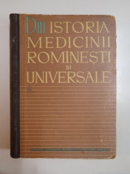 DIN ISTORIA MEDICINII ROMANESTI SI UNIVERSALE de V. L. BOLOGA, 1962