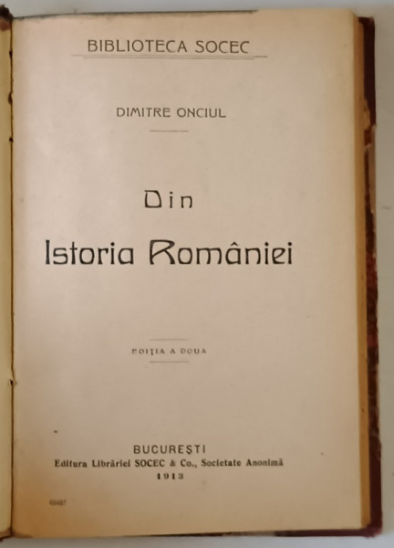 DIN ISTORIA ROMANIEI de DIMITRE ONCIUL - BUCURESTI 1913