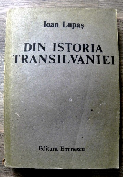 DIN ISTORIA TRANSILVANIEI de IOAN LUPAS , 1988