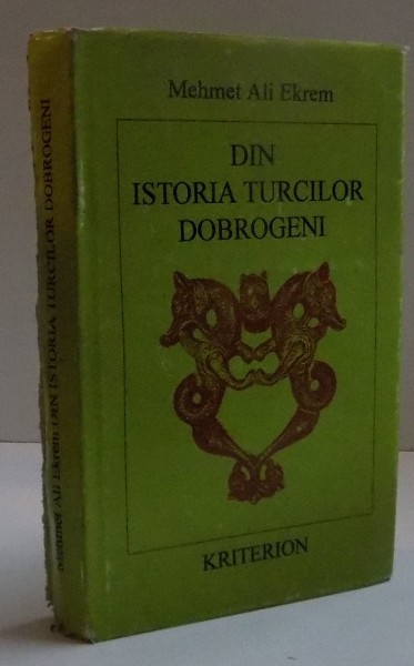 DIN ISTORIA TURCILOR DOBROGENI de MEHMET ALI EKREM , 1994 , DEDICATIE*