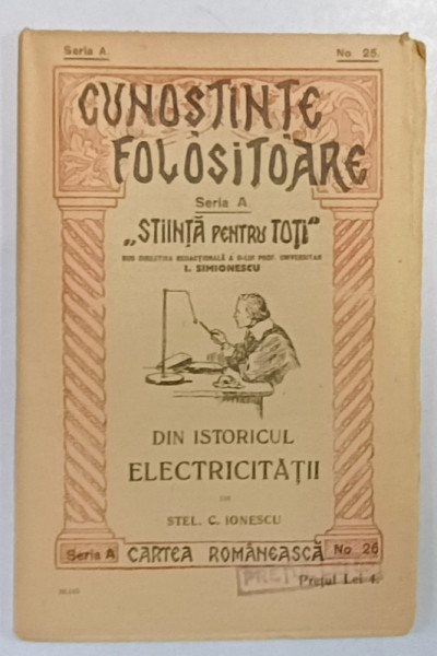DIN ISTORICUL ELECTRICITATII de STEL. C. IONESCU , EDITIE INTERBELICA