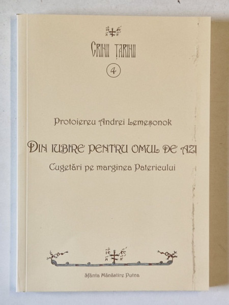DIN IUBIRE PENTRU OMUL DE AZI , CUGETARI PE MARGINEA PATERICULUI de ANDREI LEMESONOK , 2025