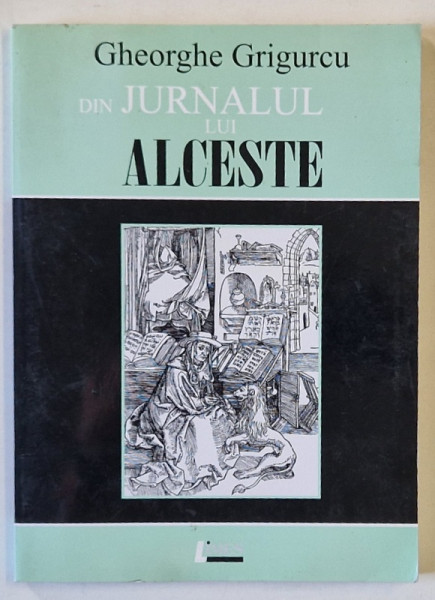 DIN JURNALUL LUI ALCESTE de GHEORGHE GRIGURCU , 2005