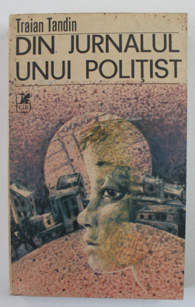 DIN JURNALUL UNUI POLITIST de TRAIAN TANDIN , 1990 , DEDICATIE *