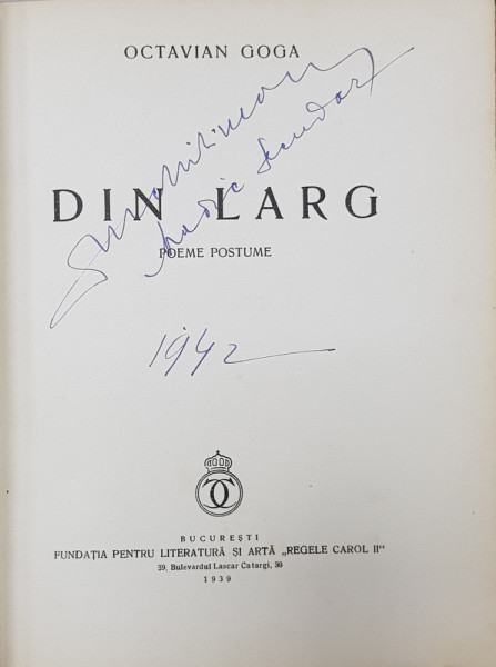 DIN LARG  - POEME POSTUME de OCTAVIAN GOGA , 1939 ,LEGATURA DE ARTA   ATELIERUL FEYNS ,  EXEMPLAR NUMEROTAT 13 DIN 150 PE HARTIE VIDALON *