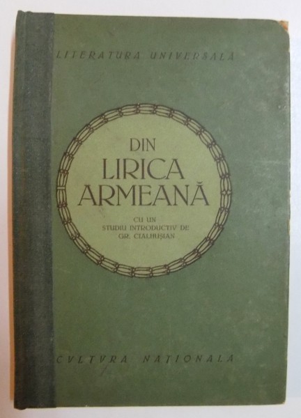 DIN LIRICA ARMEANA , TRADUCERI de MIRCEA GHEORGHIU SI GR. AVAKIAN