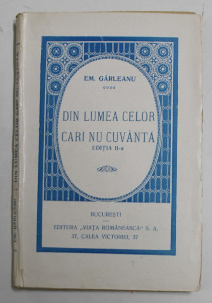 DIN LUMEA CELOR CARE NU CUVANTA de EMIL GARLEANU ,EDITIA A - II - A , 1923