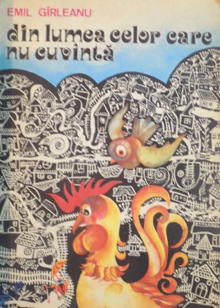 DIN LUMEA CELOR CARE NU CUVANTA de EMIL GARLEANU, ILUSTRATII de RADU CEONTEA, 1980