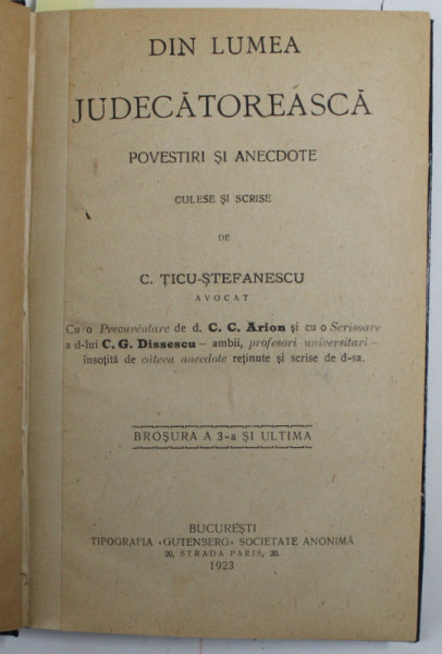 DIN LUMEA JUDECATOREASCA - POVESTIRI SI ANECDOTE , culese si scrise de C . TICU - STEFANESCU , 1923