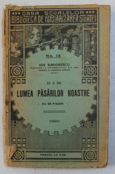 DIN LUMEA PASARILOR NOASTRE, CU 32 FIGURI, NO. 16 de ION SIMIONESCU , 1920