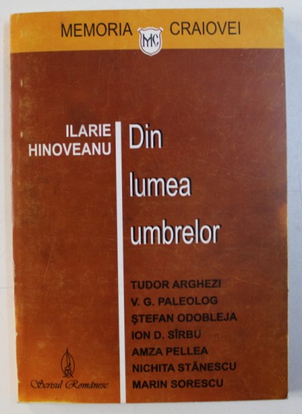 DIN LUMEA UMBRELOR de ILARIE HINOVEANU , 2003 , DEDICATIE*