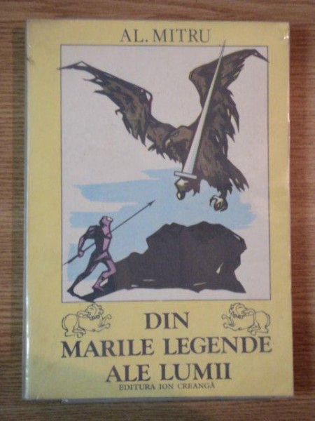 DIN MARILE LEGENDE ALE LUMII de ALEXANDRU MITRU , 1987