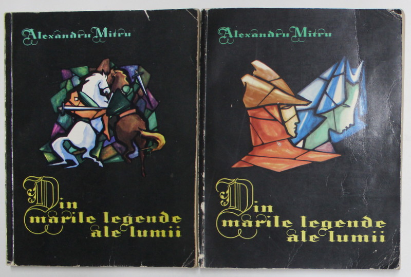 DIN MARILE LEGENDE ALE LUMII , VOLUMELE I - II de ALEXANDRU MITRU , 1965