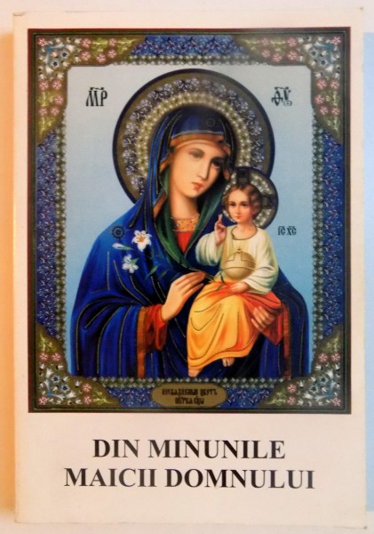 DIN MINUNILE MAICII DOMNULUI de AGAPIE , 2005