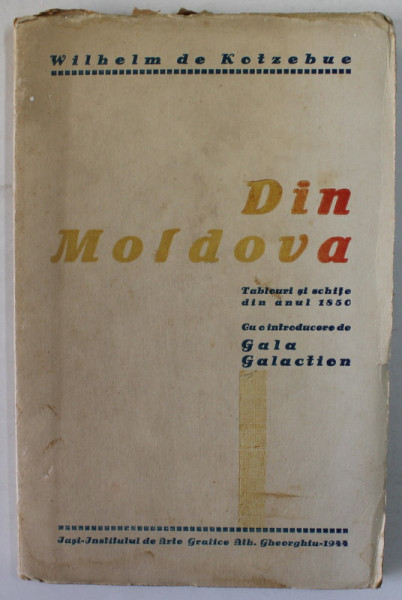 DIN MOLDOVA , TABLOURI SI SCHITE DIN ANUL 1850 de WILHELM de KOTZEBUE , 1944