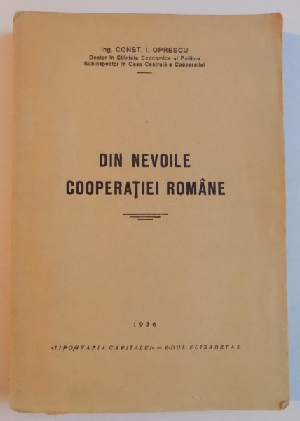 DIN NEVOILE COOPERATIEI ROMANE de CONST. I. OPRESCU 1936, DEDICATIE* + SCRISOARE