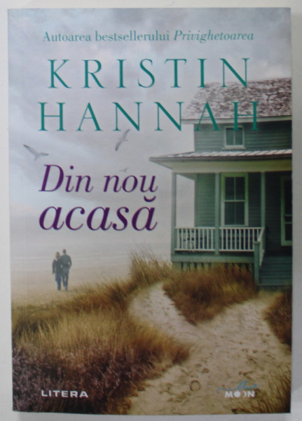 DIN NOU ACASA de KRISTIN HANNAH , 2021