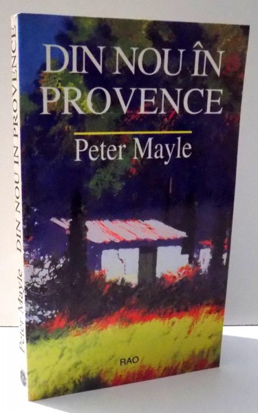 DIN NOU IN PROVENCE de PETER MAYLE , 1998