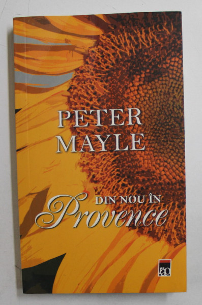 DIN NOU IN PROVENCE de PETER MAYLE , 2012