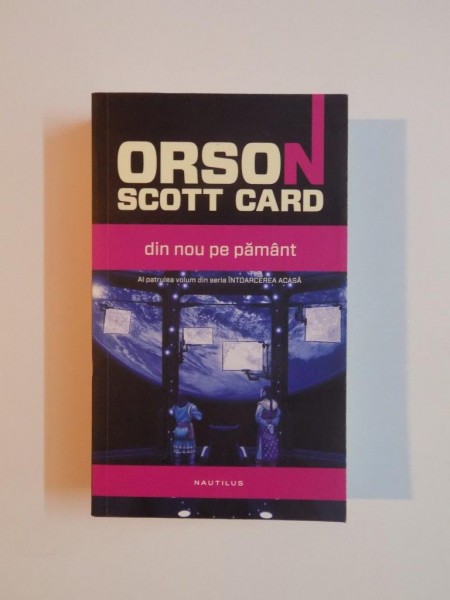 DIN NOU PE PAMANT de ORSON SCOTT CARD , 2013