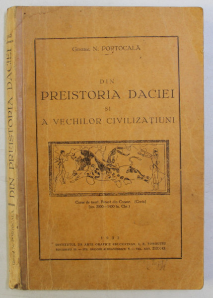 DIN PREISTORIA DACIEI SI A VECHILOR CIVILIZATIUNI de N.PORTOCALA ,1932