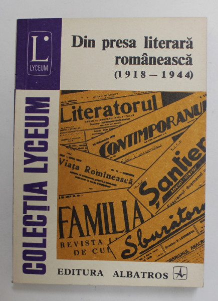 DIN PRESA LITERARA ROMANEASCA 1918 - 1944 , editie de EUGEN MARINESCU , 1975