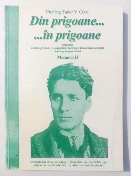 DIN PRIGOANE...IN PRIGOANE... MEMORII II de PROF. ING. TUDOR V. CUCU , 1998