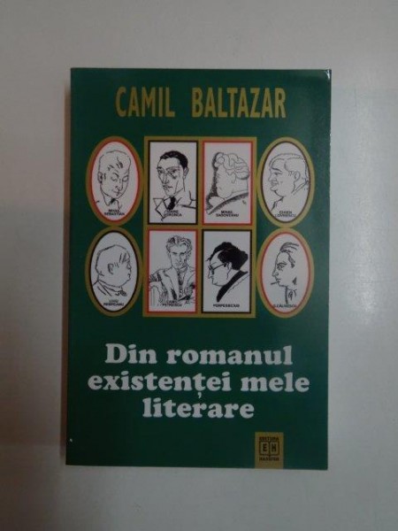 DIN ROMANUL EXISTENTEI MELE LITERARE de CAMIL BALTAZAR  2004