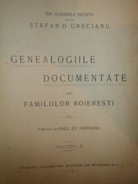 DIN SCRIERILE INEDITE ALE LUI STEFAN D. GRECIANU- GENEALOGIILE DOCUMENTATE ALE FAMILIILOR BOIERESTI  VOL. II 1916