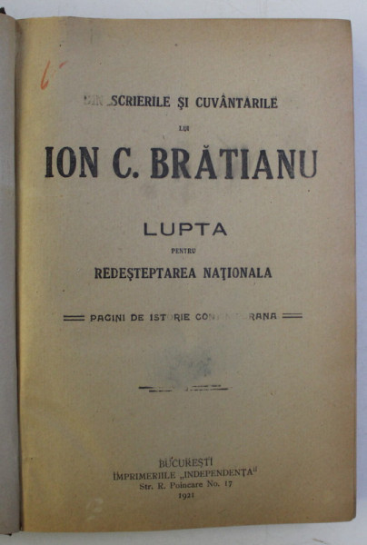 DIN SCRIERILE SI CUVANTARILE LUI ION C. BRATIANU , LUPTA PENTRU REDESTEPTAREA NATIONALA , 1921