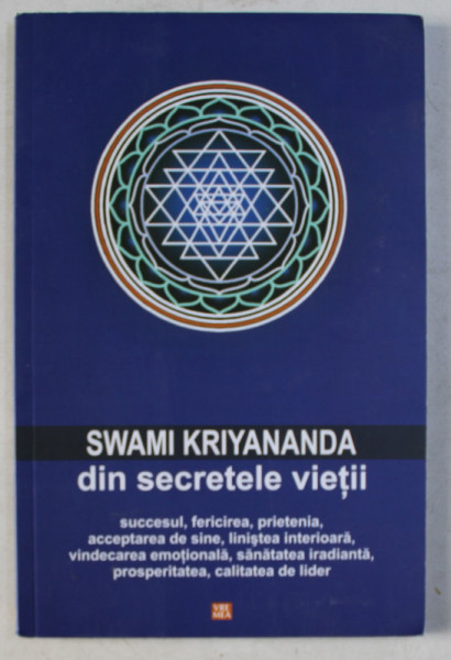 DIN SECRETELE VIETII ED. a - II - a de SWAMI KRIYANANDA , 2013