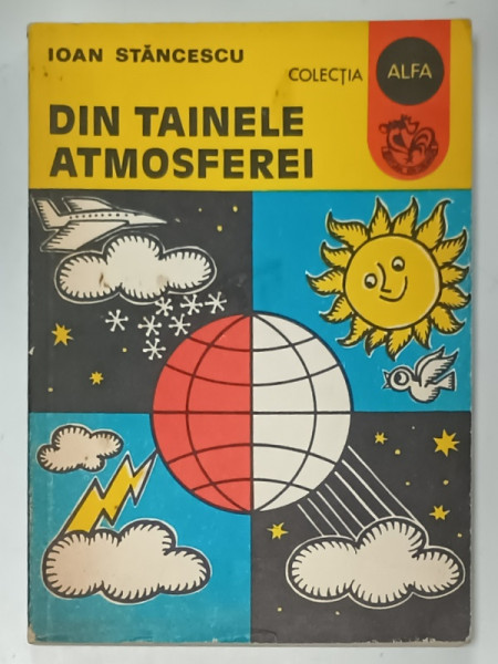 DIN TAINELE ATMOSFEREI de IOAN STANCESCU , 1980