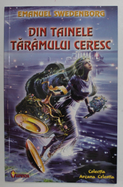 DIN TAINELE TARAMULUI CERESC de EMANUEL SWEDENBORG , 2003