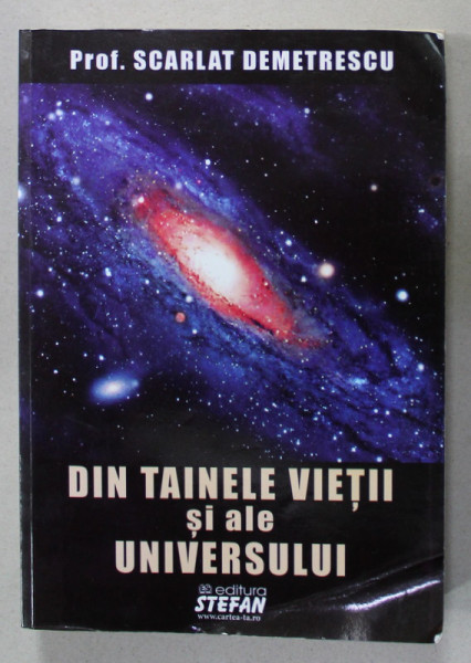 DIN TAINELE VIETII SI ALE UNIVERSULUI de SCARLAT DEMETRESCU , 2019