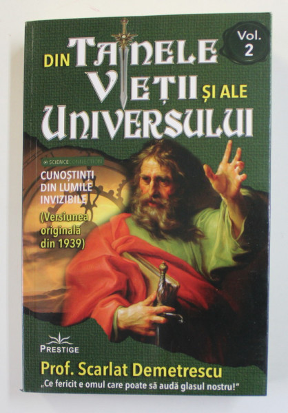 DIN TAINELE VIETII SI ALE UNIVERSULUI , VOLUMUL II de SCARLAT DEMETRESCU , 2020