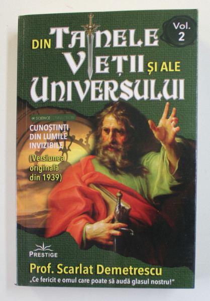 DIN TAINELE VIETII SI ALE UNIVERSULUI , VOLUMUL II de SCARLAT DEMETRESCU , 2020 *MICI DEFECTE