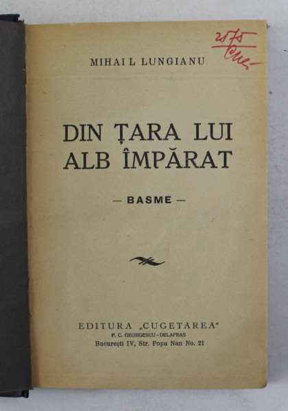 DIN TARA LUI ALB IMPARAT - basme de MIHAIL LUNGIANU , 1934