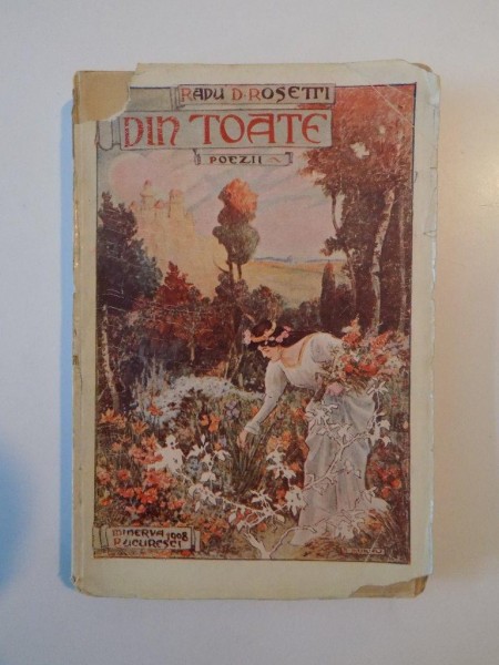 DIN TOATE. POEZII de RADU D. ROSETTI, CONTINE DEDICATIA AUTORULUI 1908