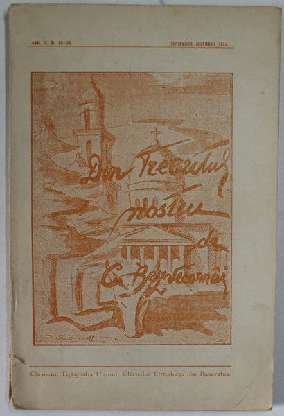 DIN TRECUTUL NOSTRU ...REVISTA ISTORICA DEDICATA MULT REGRETATEI SOFIA BEZVECONNAIA , ANUL IV , NR. 36- 39 , SEPT . - DEC. , 1936