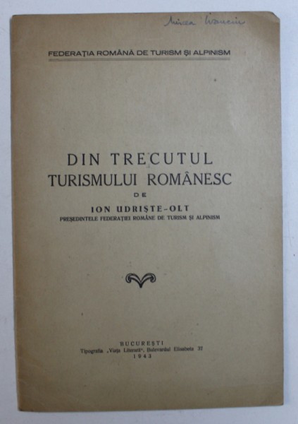 DIN TRECUTUL TURISMULUI ROMANESC de ION UDRISTE - OLT , 1943