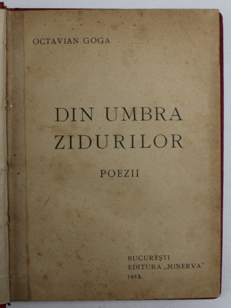 DIN UMBRA ZIDURILOR , POEZII de OCTAVIAN GOGA , 1913