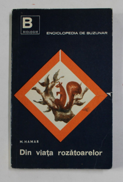 DIN VIATA ROZATOARELOR de M. HAMAR , 1967