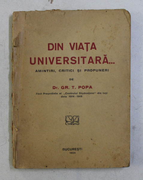 DIN VIATA UNIVERSITARA ..AMINTIRI , CRITICI SI PROPUNERI de GR. T. POPA , 1924