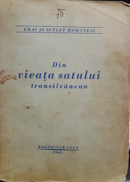 DIN VIEATA SATULUI TRANSILVANEAN de GHEORGHE DANCUS , 1942