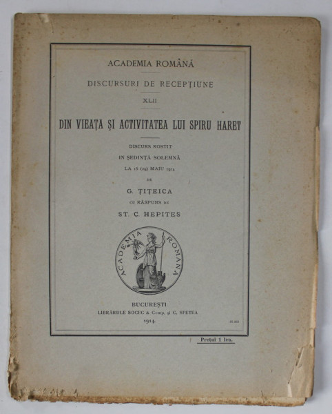 DIN VIEATA SI ACTIVITATEA LUI SPIRU HARET - DISCURS de G. TITEICA , 1914