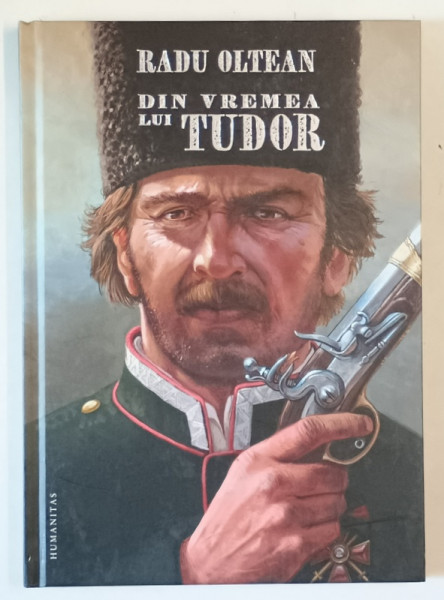 DIN VREMEA LUI TUDOR , text si ilustratii de RADU OLTEAN , 2024
